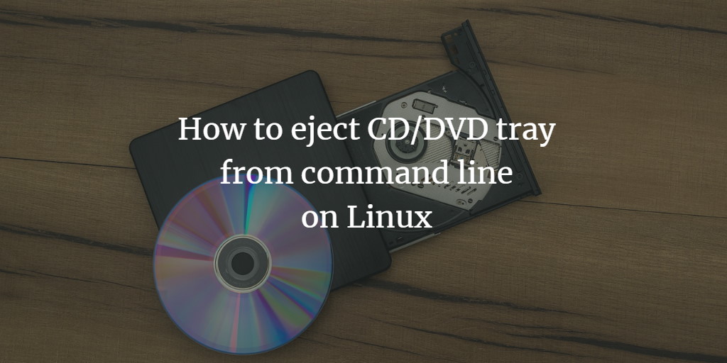DVD Tray Eject Linux