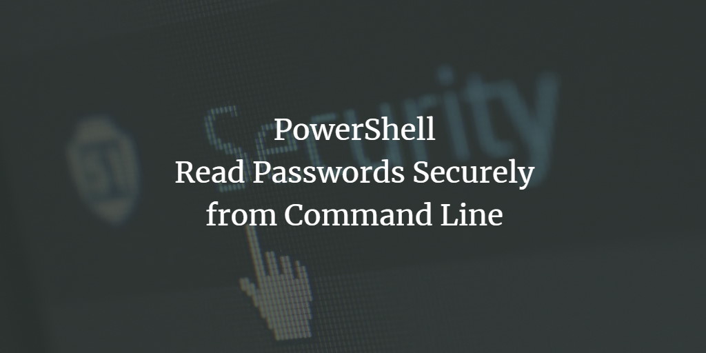 PowerShell secure passwords