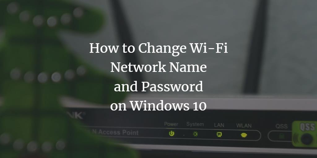 Change Windows WI-FI name